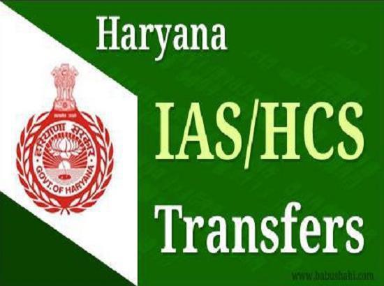 Three Haryana IAS, four HCS officers transferred