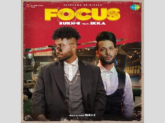 Sukh-E and Ikka’s latest track ‘FOCUS’ guaranteed to get party going 