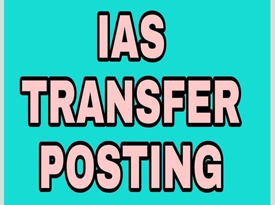 Breaking:Two IAS officers transferred