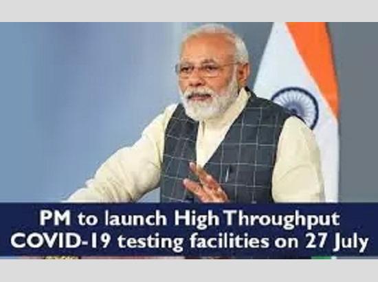 PM to launch High Throughput COVID-19 testing facilities on July 27